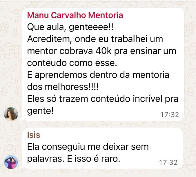 Print do WhatsApp: Manu Carvalho escreve que um mentor cobrava 40 mil para ensinar um conteúdo como esse, e Isis responde que ficou sem palavras